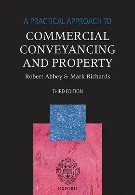 Abbey / Richards |  A Practical Approach to Commercial Conveyancing and Property | Buch |  Sack Fachmedien