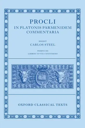 Steel / Van Campe | Procli In Platonis Parmenidem Commentaria III | Buch | 978-0-19-929182-3 | www.sack.de