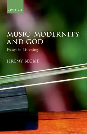 Begbie |  Music, Modernity, and God | Buch |  Sack Fachmedien