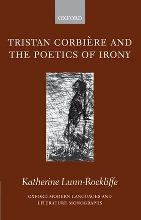 Lunn-Rockliffe |  Tristan Corbiere and the Poetics of Irony | Buch |  Sack Fachmedien