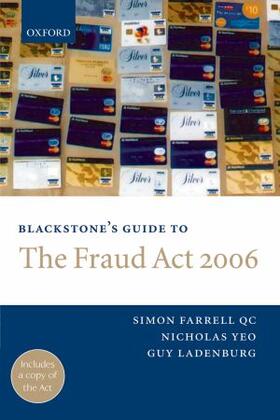 Farrell / Farrell QC / Yeo | Blackstone's Guide to the Fraud ACT 2006 | Buch | 978-0-19-929624-8 | sack.de