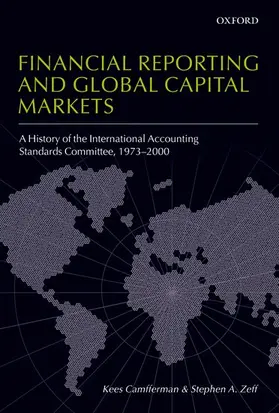 Camfferman / Zeff |  Financial Reporting and Global Capital Markets | Buch |  Sack Fachmedien