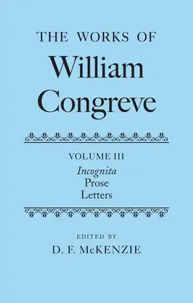 McKenzie |  WORKS OF WILLIAM CONGREVE VOL 3 C | Buch |  Sack Fachmedien