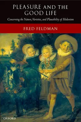 Feldman |  Pleasure and the Good Life | Buch |  Sack Fachmedien