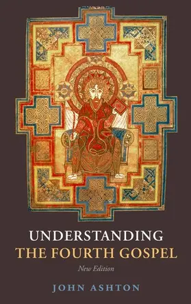 Ashton |  Understanding the Fourth Gospel | Buch |  Sack Fachmedien