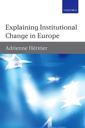 Heritier |  EXPLAINING INSTITUT CHANGE IN EUROP C | Buch |  Sack Fachmedien