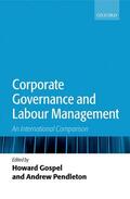 Gospel / Pendleton |  Corporate Governance and Labour Management | Buch |  Sack Fachmedien
