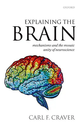 Craver |  Explaining the Brain | Buch |  Sack Fachmedien