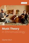 Blum |  Music Theory in Ethnomusicology | Buch |  Sack Fachmedien