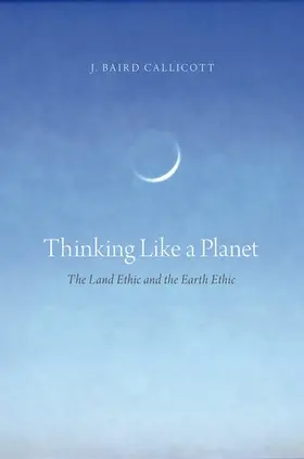 Callicott |  Thinking Like a Planet | Buch |  Sack Fachmedien