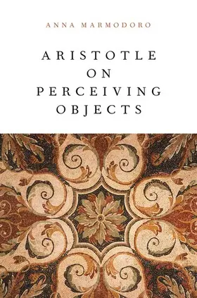 Marmodoro |  Aristotle on Perceiving Objects | Buch |  Sack Fachmedien