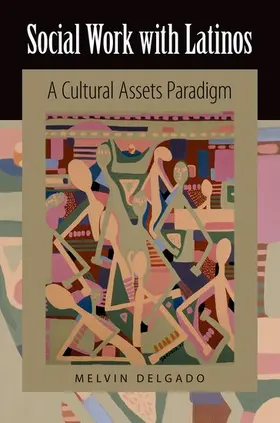 Delgado |  Social Work with Latinos | Buch |  Sack Fachmedien