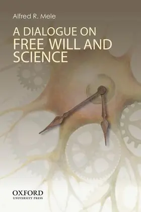 Mele |  Dialogue on Free Will and Science | Buch |  Sack Fachmedien