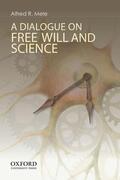 Mele |  A Dialogue on Free Will and Science | Buch |  Sack Fachmedien