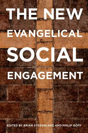 Steensland / Goff |  The New Evangelical Social Engagement | Buch |  Sack Fachmedien