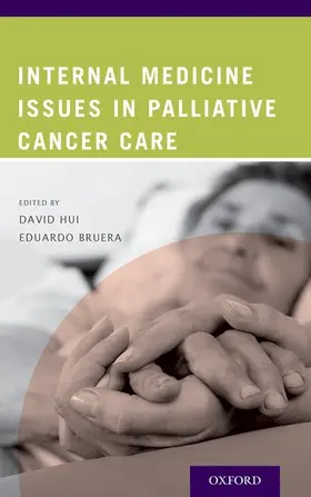 Hui / Bruera |  Internal Medicine Issues in Palliative Cancer Care | Buch |  Sack Fachmedien