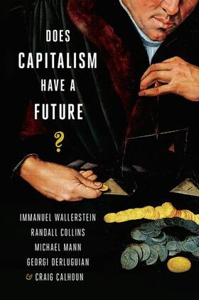 Wallerstein / Collins / Mann | DOES CAPITALISM HAVE A FUTURE | Buch | 978-0-19-933084-3 | sack.de