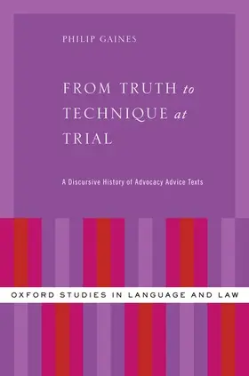 Gaines |  From Truth to Technique at Trial | Buch |  Sack Fachmedien