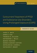 Back / Foa / Killeen |  Concurrent Treatment of Ptsd and Substance Use Disorders Using Prolonged Exposure (Cope) | Buch |  Sack Fachmedien