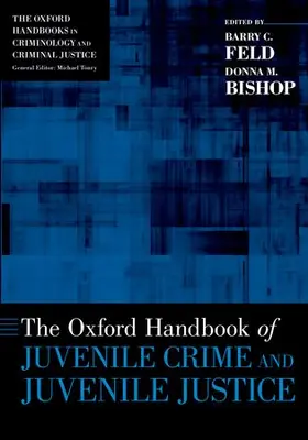 Feld / Bishop |  The Oxford Handbook of Juvenile Crime and Juvenile Justice | Buch |  Sack Fachmedien