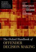 Bernasco / Elffers / van Gelder |  The Oxford Handbook of Offender Decision Making | Buch |  Sack Fachmedien