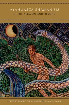 Labate / Cavnar |  Ayahuasca Shamanism in the Amazon and Beyond | Buch |  Sack Fachmedien