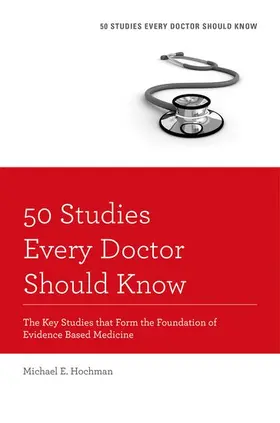 Hochman |  50 Studies Every Doctor Should Know | Buch |  Sack Fachmedien