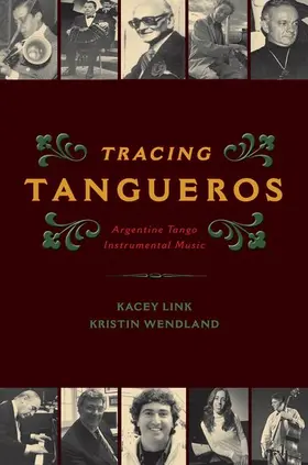 Link / Wendland | Tracing Tangueros | Buch | 978-0-19-934822-0 | www.sack.de