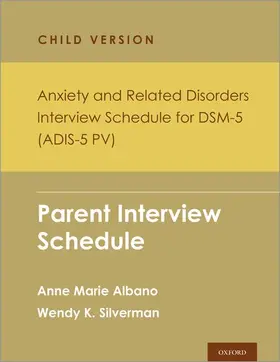 Silverman / Albano |  Anxiety and Related Disorders Interview Schedule for DSM-5, Child and Parent Version | Buch |  Sack Fachmedien