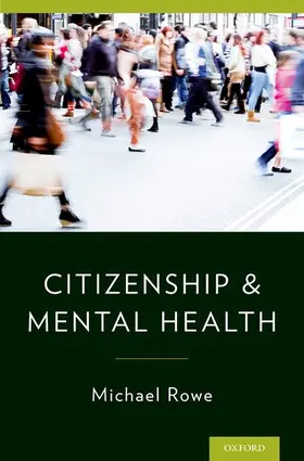 Rowe |  Citizenship & Mental Health | Buch |  Sack Fachmedien