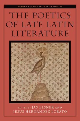 Elsner / Hernández Lobato |  Poetics of Late Latin Literature | Buch |  Sack Fachmedien