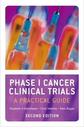 Eisenhauer / Twelves / Buyse |  Phase I Cancer Clinical Trials | Buch |  Sack Fachmedien