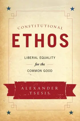 Tsesis |  Constitutional Ethos | Buch |  Sack Fachmedien