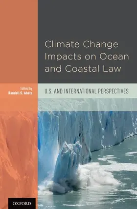 Abate / Kundis Craig |  Climate Change Impacts on Ocean and Coastal Law | Buch |  Sack Fachmedien