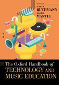 Ruthmann / Mantie |  The Oxford Handbook of Technology and Music Education | Buch |  Sack Fachmedien