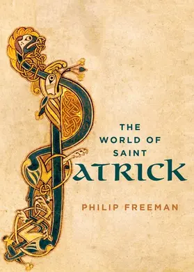 Freeman | The World of Saint Patrick | Buch | 978-0-19-937258-4 | www.sack.de