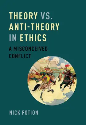 Fotion |  Theory vs. Anti-Theory in Ethics | Buch |  Sack Fachmedien