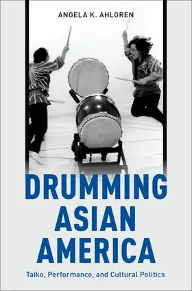 Ahlgren |  Drumming Asian America | Buch |  Sack Fachmedien
