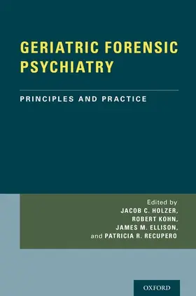 Holzer / Kohn / Ellison |  Geriatric Forensic Psychiatry | Buch |  Sack Fachmedien