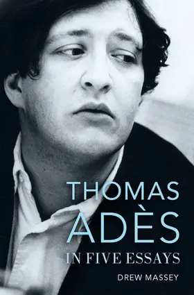 Massey |  Thomas Adès in Five Essays | Buch |  Sack Fachmedien