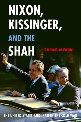 Alvandi |  Nixon, Kissinger, and the Shah | Buch |  Sack Fachmedien