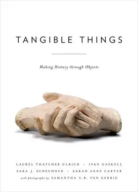 Ulrich / Carter / Gaskell | Tangible Things | Buch | 978-0-19-938227-9 | www.sack.de