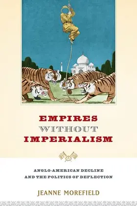 Morefield |  Empires Without Imperialism | Buch |  Sack Fachmedien