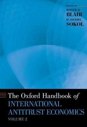 Blair / Sokol |  The Oxford Handbook of International Antitrust Economics, Volume 2 | Buch |  Sack Fachmedien