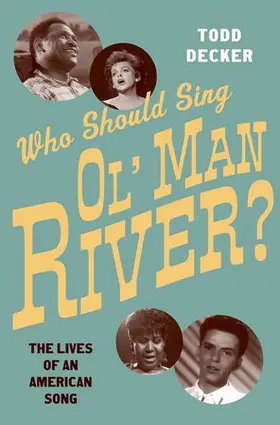 Decker | Who Should Sing 'Ol' Man River'? | Buch | 978-0-19-938918-6 | www.sack.de