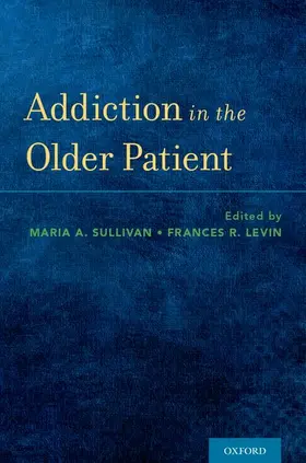Sullivan / Levin | Addiction in the Older Patient | Buch | 978-0-19-939206-3 | sack.de