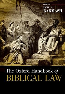Barmash |  The Oxford Handbook of Biblical Law | Buch |  Sack Fachmedien
