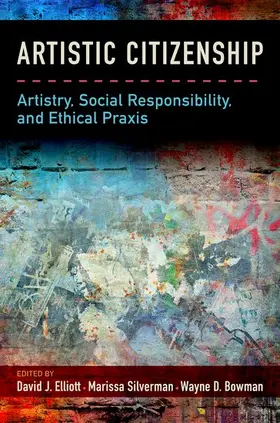 Elliott / Silverman / Bowman |  Artistic Citizenship | Buch |  Sack Fachmedien