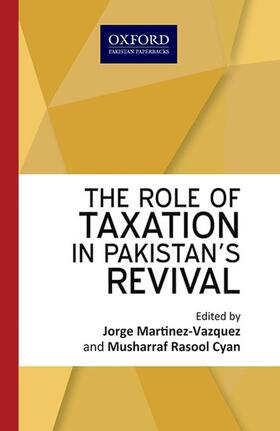 Martinez-Vazquez / Cyan | The Role of Taxation in Pakistan's Revival | Buch | 978-0-19-940115-4 | sack.de
