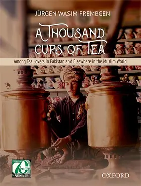 Frembgen | A Thousand Cups of Tea | Buch | 978-0-19-940667-8 | sack.de